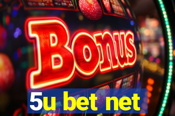 5u bet net